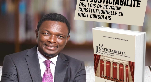 RDC : Me Janvier Lemere Kiyombo Makonga publie l’ouvrage «La Justiciabilité des lois de révision constitutionnelle en Droit Congolais »